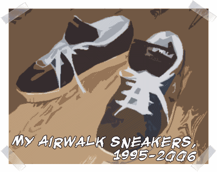 My beloved Airwalks